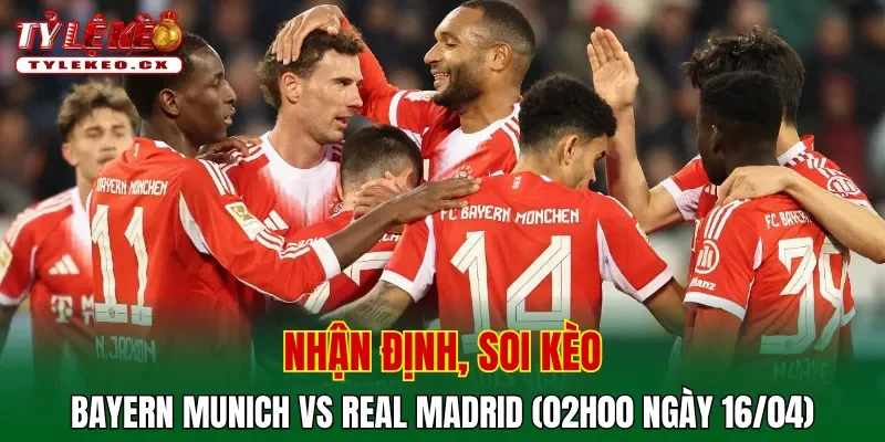 Soi kèo Bayern Munich vs Real Madrid