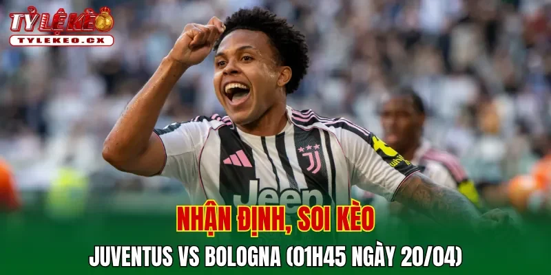 Soi kèo Juventus vs Bologna